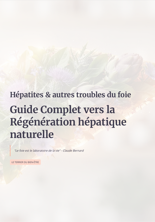 Régénération Hépatique : Le Guide Complet pour Réparer votre Foie Naturellement - Le Terrier du Bien-Être