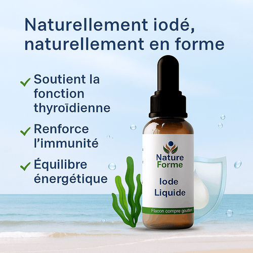 Iode liquide : Thyroïde & Système nerveux - Nature Forme
