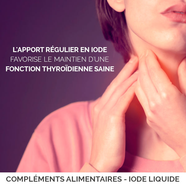 Iode liquide : Thyroïde & Système nerveux